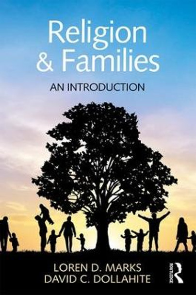 Religion and Families: An Introduction by Loren D. Marks