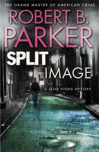 Split Image: A Jesse Stone Mystery by Robert B. Parker