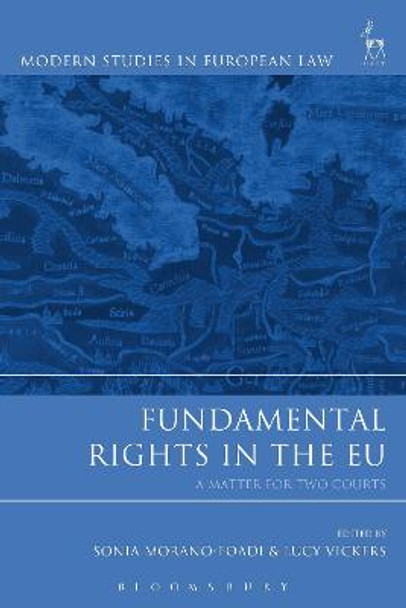 Fundamental Rights in the EU: A Matter for Two Courts by Sonia Morano-Foadi