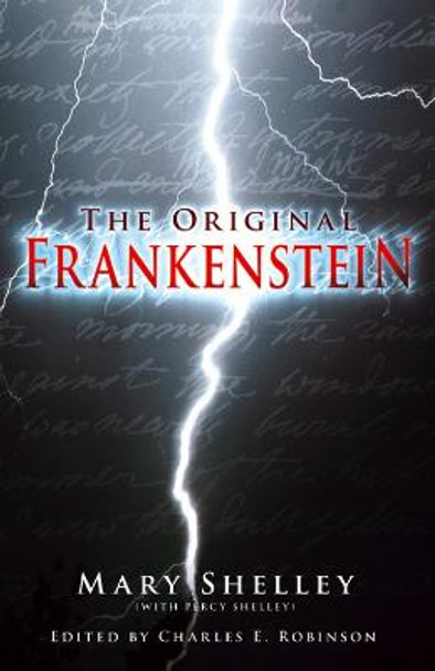 The Original Frankenstein by Mary Wollstonecraft Shelley