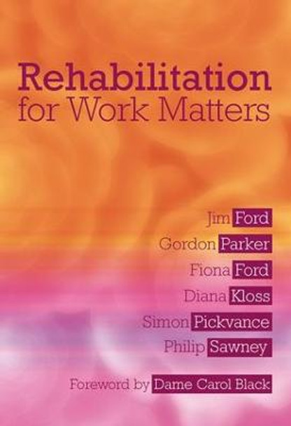 Rehabilitation for Work Matters by Jim Ford