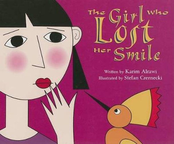 The Girl Who Lost Her Smile by Karim Alrawi