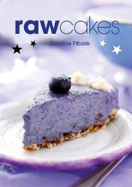 Raw Cakes by Caroline Fibaek