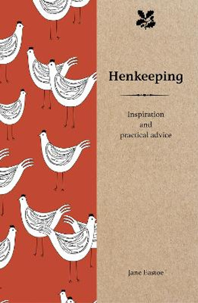 Henkeeping: Inspiration and Practical Advice for Beginners by Jane Eastoe