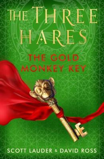 The Three Hares: the Gold Monkey Key by David Ross