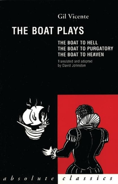 The Boat Plays: The Boat to Hell / The Boat to Purgatory / The Boat to Heaven by Gil Vincente 9780948230806