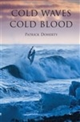 Cold Waves, Cold Blood by Patrick Doherty 9780996375634