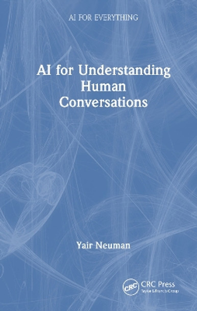 AI for Understanding Human Conversations Yair Neuman 9781032968766