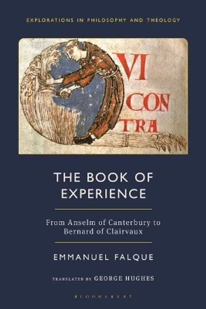 The Book of Experience: From Anselm of Canterbury to Bernard of Clairvaux Emmanuel Falque 9781350386532