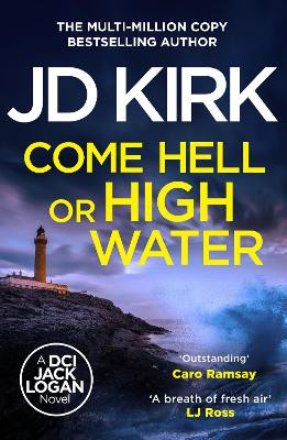 Come Hell or High Water JD Kirk 9781804368282