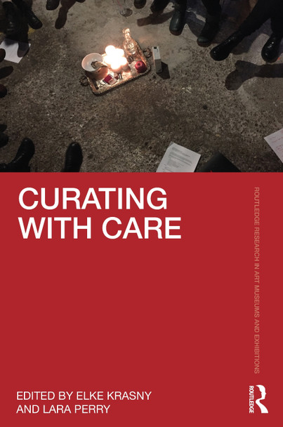 Curating with Care Elke Krasny 9781032069968