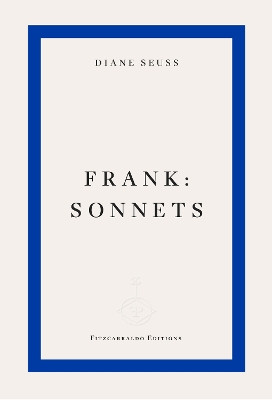 frank: sonnets Diane Seuss 9781804271575