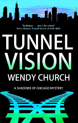 Tunnel Vision Wendy Church 9781448313228