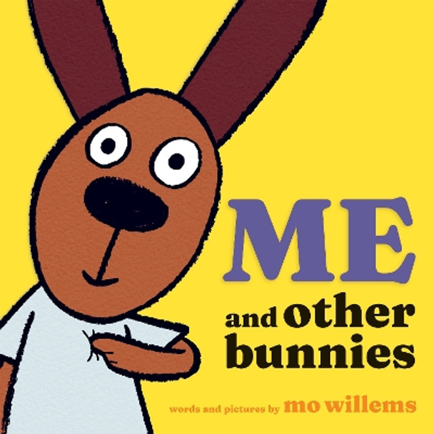 Me & Other Bunnies Mo Willems 9781454952701