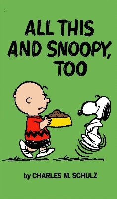 Peanuts: All This And Snoopy Too Charles Schulz 9781787742734