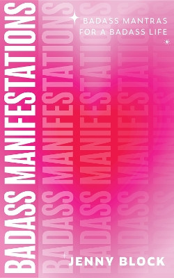 Badass Manifestations Jenny Block 9781684817481