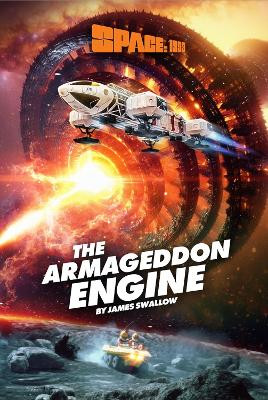 Space: 1999: The Armageddon Engine James Swallow 9781914522833