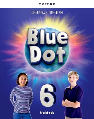 Blue Dot: Level 6: Workbook Fiona Beddall 9780194862448