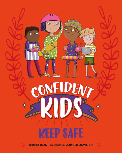 Confident Kids!: Keep Safe Honor Head 9781445185828