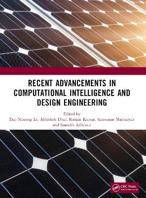 Recent Advancements in Computational Intelligence and Design Engineering Dac-Nhuong Le 9781032980362
