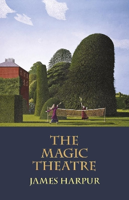 The Magic Theatre James Harpur 9781915048233