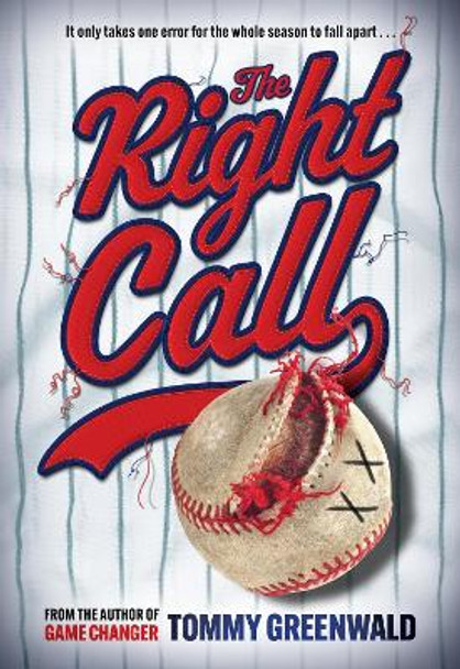 The Right Call: A Game Changer Companion Novel Tommy Greenwald 9781419772856