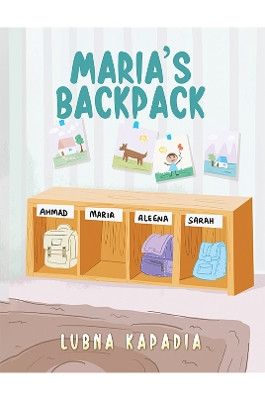 Maria's Backpack Lubna Kapadia 9781649799708