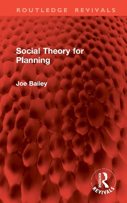 Social Theory for Planning Joe Bailey 9781032989587