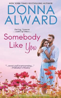 Somebody Like You by Donna Alward