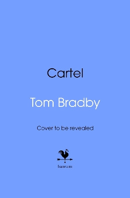 Cartel Tom Bradby 9781787634275