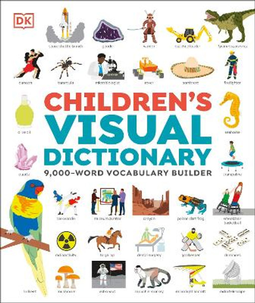 Children's Visual Dictionary: 9,000-Word Vocabulary Builder DK 9780241725870