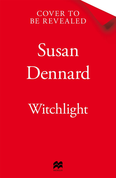 Witchlight Susan Dennard 9781529030358