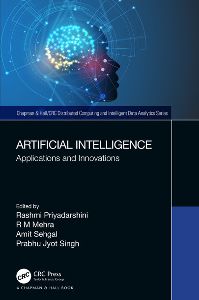 Artificial Intelligence: Applications and Innovations Rashmi Priyadarshini 9781032305554