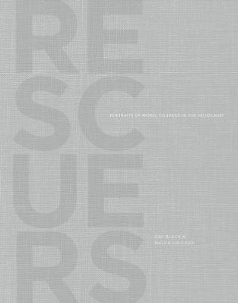 Rescuers: Portraits of Moral Courage in the Holocaust Gay Block 9781942185673