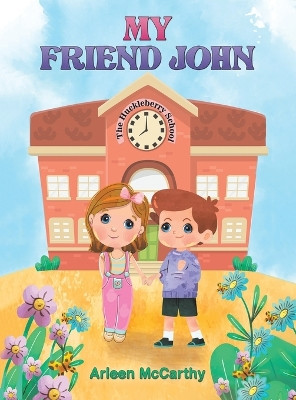 My Friend John Arleen McCarthy 9781647503352