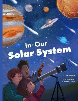 In Our Solar System Jenny Sunstedt 9781641708869