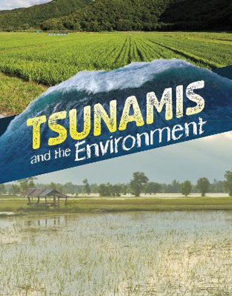 Tsunamis and the Environment Ailynn Collins 9781398258266