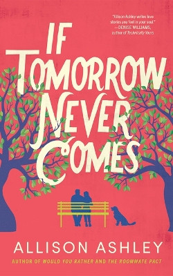 If Tomorrow Never Comes Allison Ashley 9781662527272