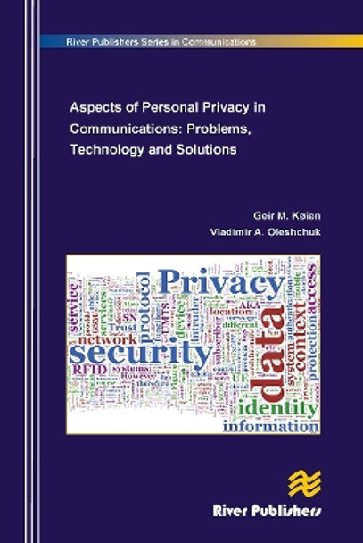 Aspects of Personal Privacy in Communications - Problems, Technology and Solutions Geir M. Koien 9788770045094
