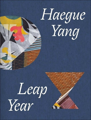 Haegue Yang: Leap Year Yung Ma 9781853323805