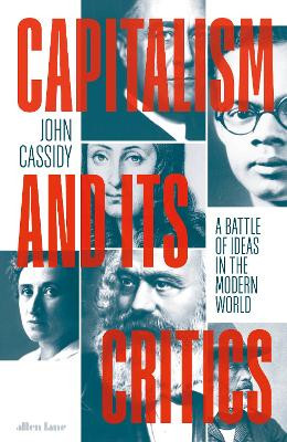 Capitalism and Its Critics John Cassidy 9780241457009