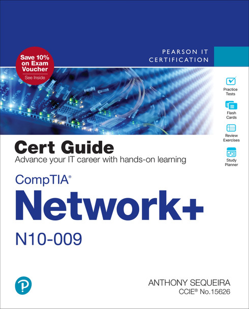 CompTIA Network+ N10-009 Cert Guide Anthony Sequeira 9780135367889