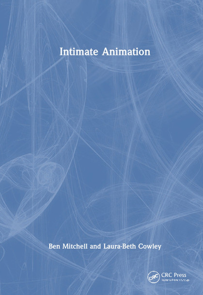 Intimate Animation Ben Mitchell 9781032541693