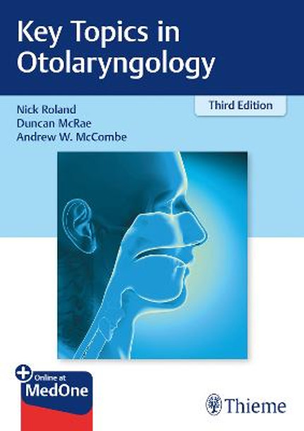 Key Topics in Otolaryngology by Nick Roland