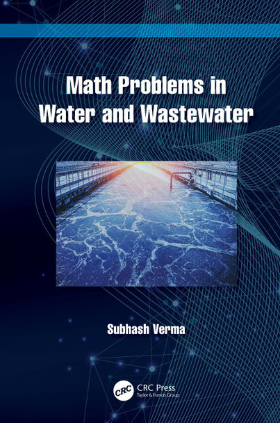 Math Problems in Water and Wastewater Subhash Verma 9781032740454