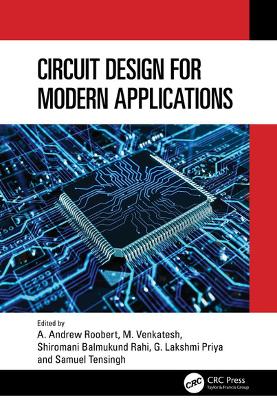 Circuit Design for Modern Applications A. Andrew Roobert 9781032774312