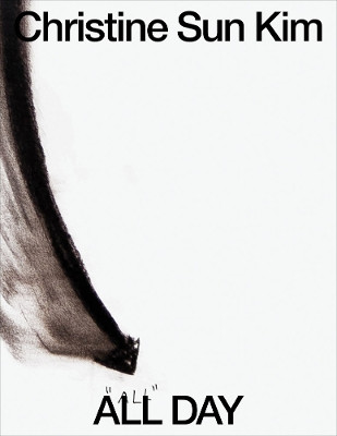 Christine Sun Kim: All Day All Night Christine Sun Kim 9781935963318