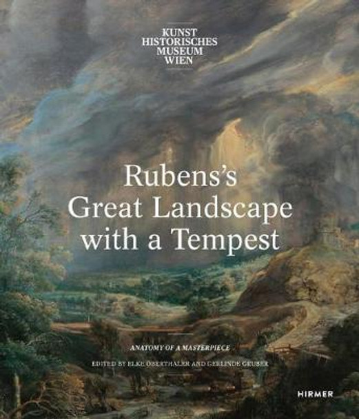 Rubens's Great Landscape with a Tempest by Gerlinde Gruber