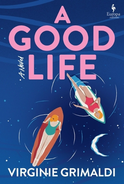 A Good Life Virginie Grimaldi 9798889661054