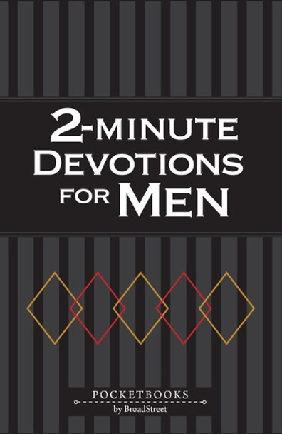 2-Minute Devotions for Men: Pocketbooks by Broadstreet Broadstreet Publishing Group LLC 9781424568468
